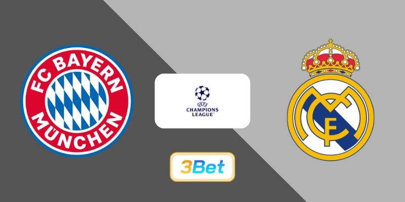 3BET Soi kèo Bayern Munich vs Real Madrid 02h00 ngày 16/04/2026 - Champions League