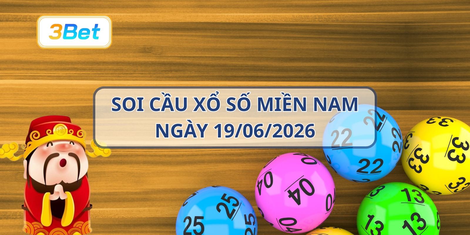 3BET Soi cầu XSMN ngày 19/06/2026 - Chốt lô tài lộc cùng 3BET
