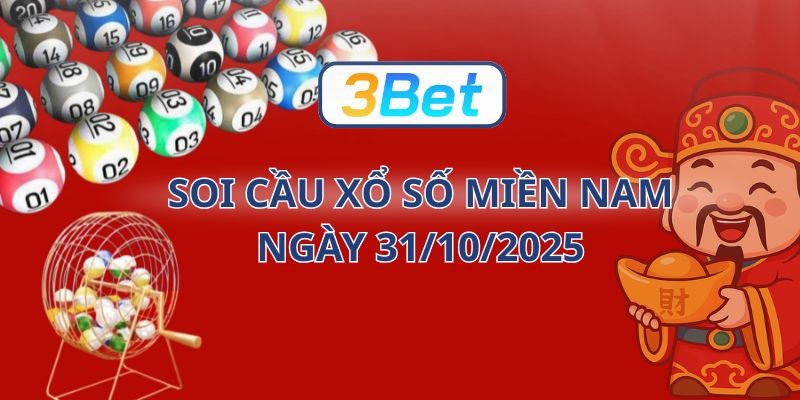 3BET Soi cầu XSMN ngày 31/10/2025 - Bắt số đẹp 3 đài  cùng 3BET